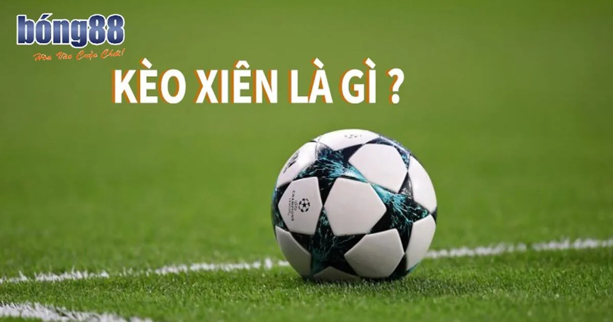 Hướng Dẫn Cách Soi Kèo Xiên Chuẩn Xác Từ A đến Z Cho Tân Thủ Giới thiệu đôi nét về soi kèo xiên