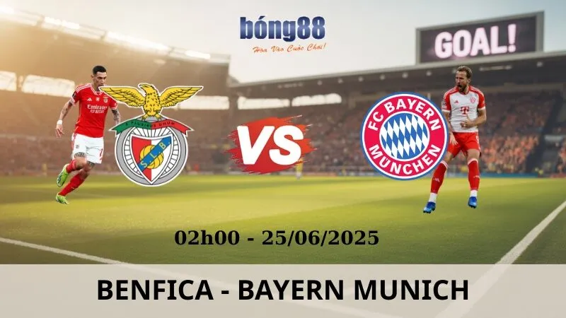 Nhận Định Bóng Đá - Benfica vs Bayern Munich 25/06/2025