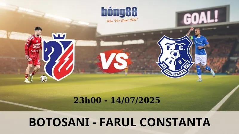 Nhận Định Bóng Đá - Botosani vs Farul Constanta 14/07/2025 Nhận Định Bóng Đá - Botosani vs Farul Constanta 14/07/2025