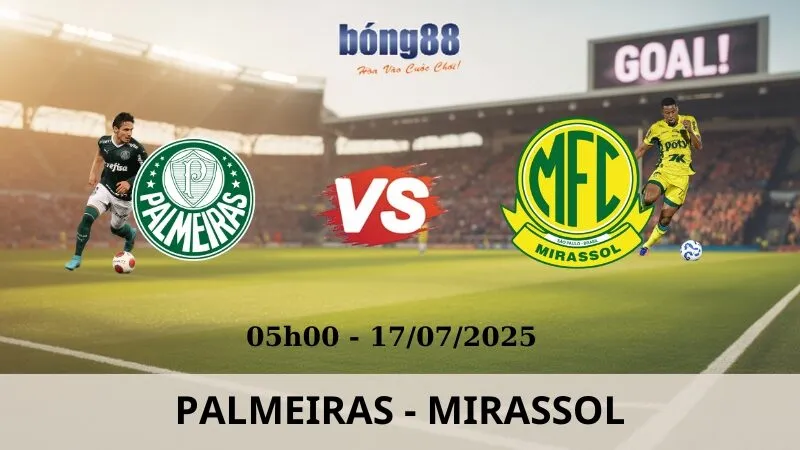 Nhận Định Bóng Đá - Palmeiras vs Mirassol 17/07/2025 Nhận Định Bóng Đá - Palmeiras vs Mirassol 17/07/2025