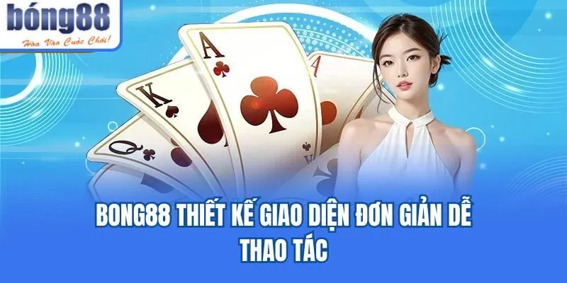BONG88 🎖️ Link vào BONG88 không bị chặn chính thức 2026 Bong88 thiết kế giao diện đơn giản dễ thao tác