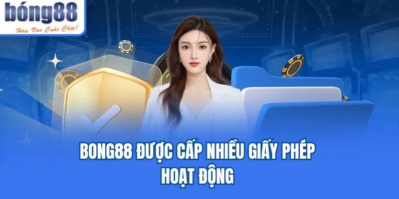 BONG88 🎖️ Link vào BONG88 không bị chặn chính thức 2026 Bong88 được cấp nhiều giấy phép hoạt động