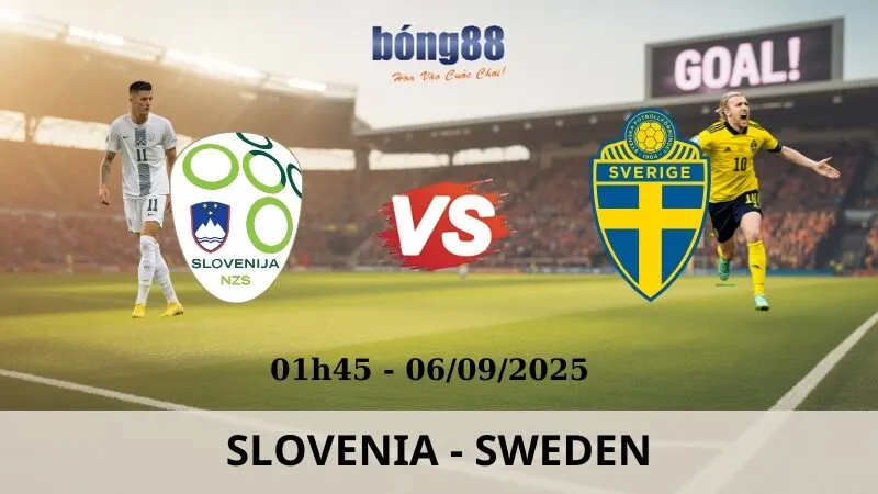 Soi Kèo Bóng Đá - Slovenia vs Thụy Điển 06/09/2025